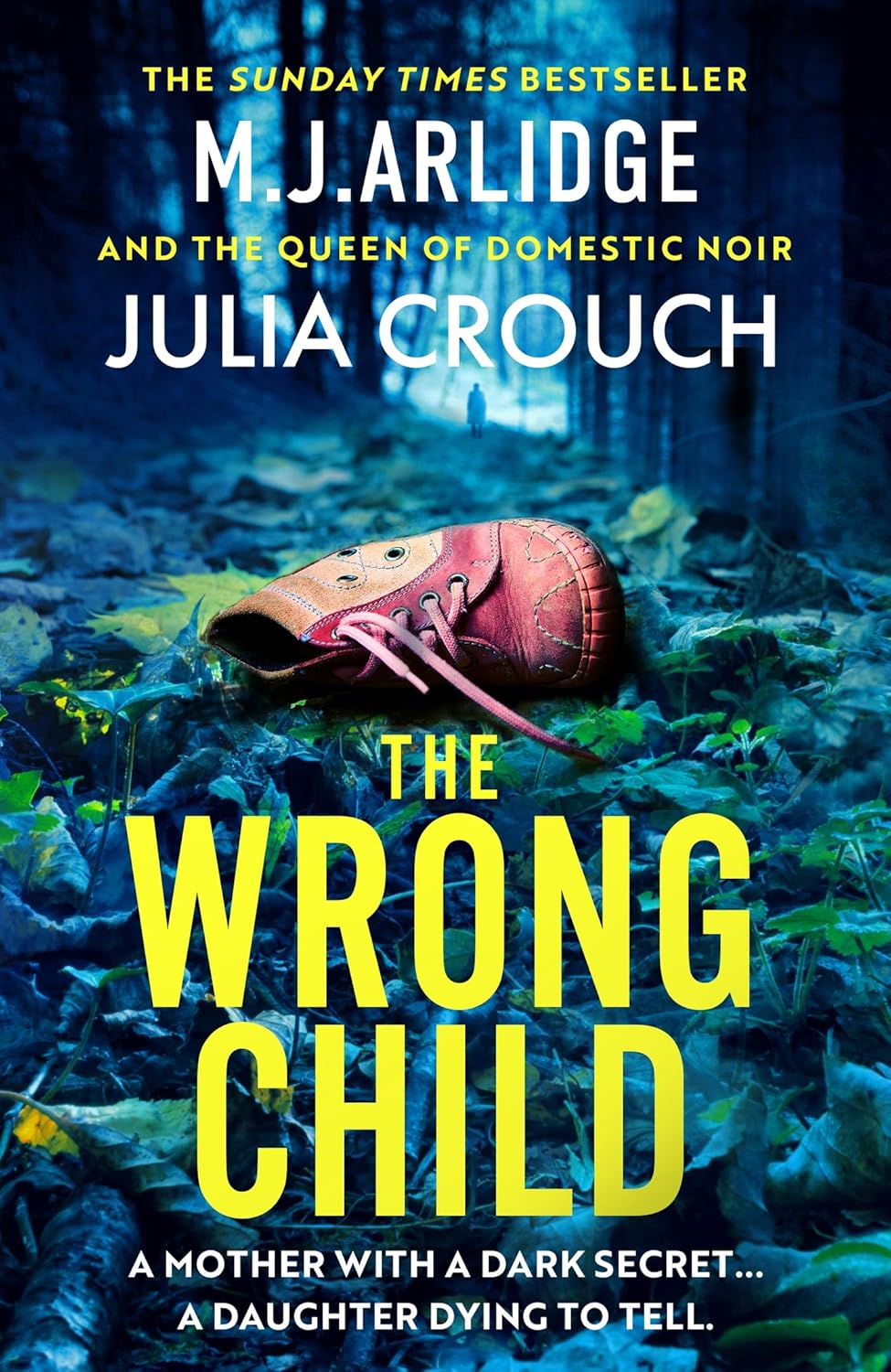 The Wrong Child by MJ Alridge and Julia Crouch