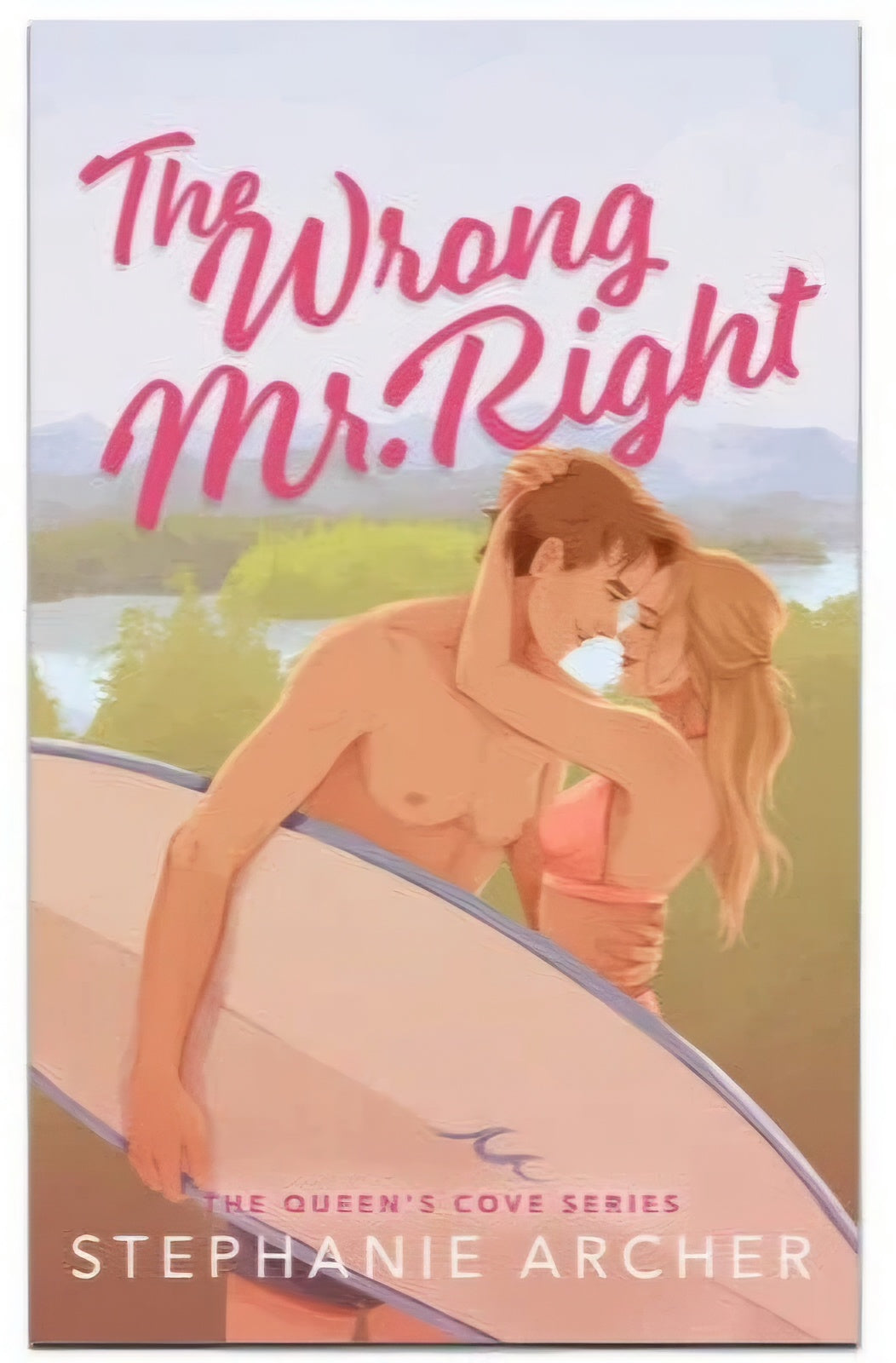 The Wrong Mr. Right by Stephanie Archer