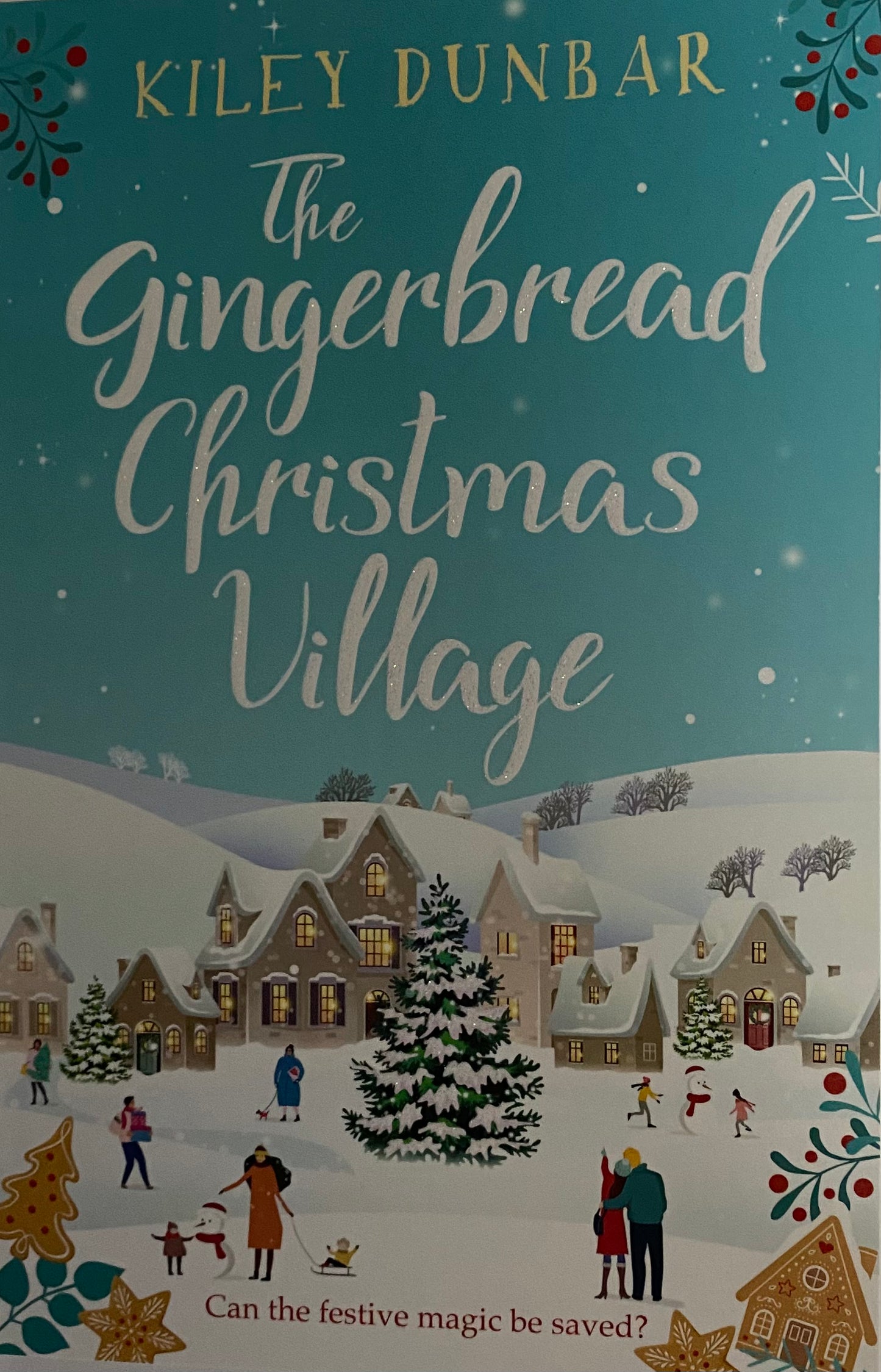 The Gingerbread Christmas Village - Kiley Dunbar