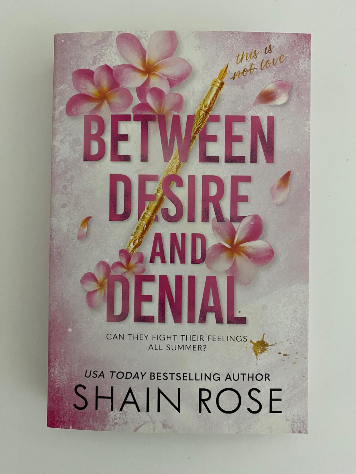Between Desire and Denial by Shain Rose