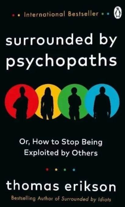 Surrounded By Psychopaths By Thomas Erikson