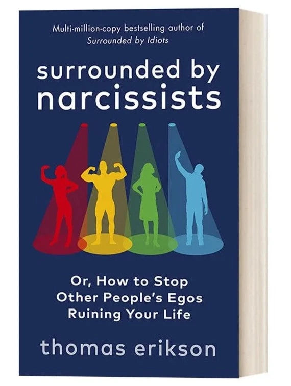 Surrounded by Narcissists By Thomas Erikson