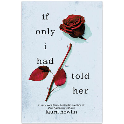 If Only I Had Told Her By Laura Nowlin