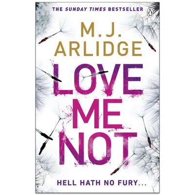 Love Me Not By M. J. Arlidge