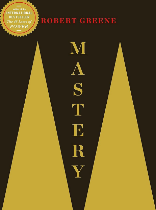 Mastery By Robert Greene