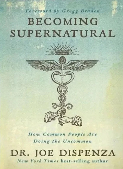 Becoming Supernatural By Dr. Joe Dispenza